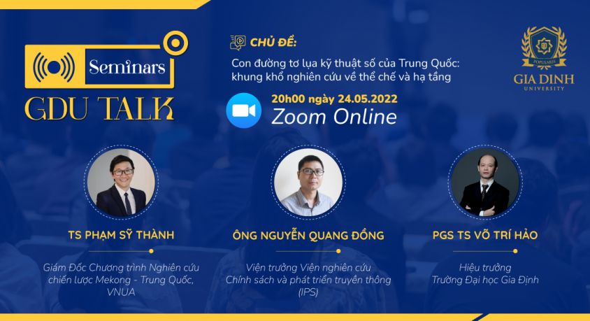 Seminars GDU Talk 'Con đường tơ lụa kỹ thuật số của Trung Quốc: Khung khổ nghiên cứu về thể chế và hạ tầng'